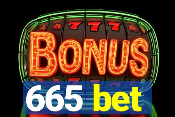 665 bet